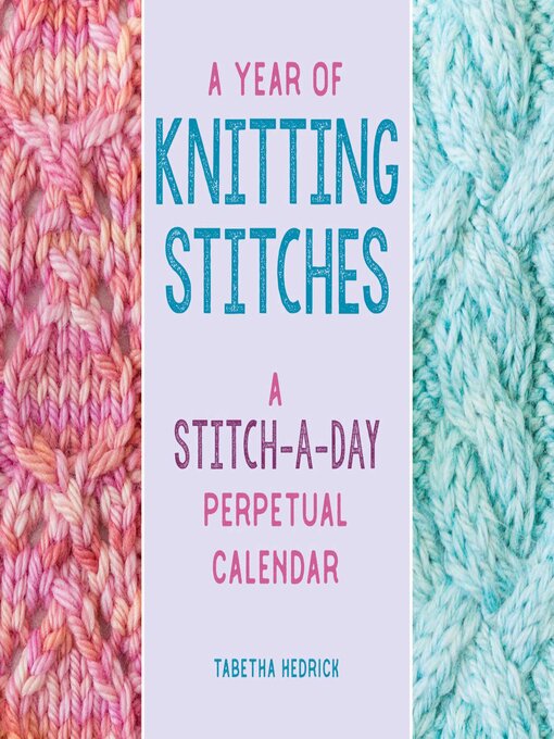 Title details for Year of Knitting Stitches by Tabetha Hedrick - Available